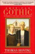 American Gothic The Biography of Grant Wood's American Masterpiece
