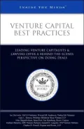 Venture Capital Best Practices: Leading VCs & Lawyers on Doing Venture Capital Deals