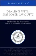 Dealing With Employee Lawsuits: Strategies for the Prevention & Defense of Workplace-related Claims