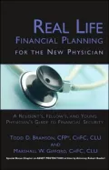 Real Life Financial Planning for the New Physician: A Resident, Fellow, And Young Physician's Guide to Financial Security