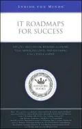 IT Roadmaps for Success: Top CTOs and CIOs on Building a Strong Team, Managing Costs, and Becoming a Successful Leader