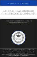 Winning Legal Strategies for Food & Drug Companies: A Detailed Look at Regulations, Compliance, And Other Major Legal Issues