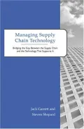 Book cover of Managing Supply Chain Technology: Bridging the Gap Between the Supply Chain and the Technolo...