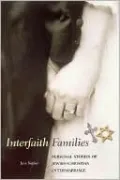 Interfaith Families: Personal Stories of Jewish-Christian Intermarriage
