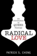 Radical Love: An Introduction to Queer Theology