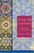 Loving the Questions: An Explanation of the Nicene Creed