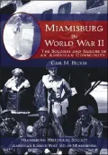 Miamisburg in World War II: The Soldiers and Sailors of an American Community
