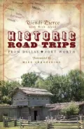 Historic Road Trips from Dallas Fort Worth