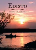 Edisto: A Guide to Life on the Island