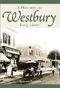A History of Westbury, Long Island