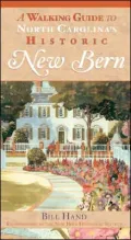 Walking Guide to North Carolina's Historic New Bern