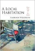 Local Habitation: Poems from Old and New Worlds