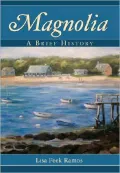 Magnolia: A Brief History