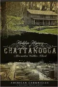 Hidden History of Chattanooga