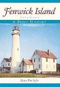 Fenwick Island, Delaware: A Brief History