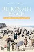 Rehoboth Beach: A History of Surf and Sand