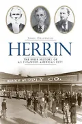 Herrin (IL): The Brief History of an Infamous American City