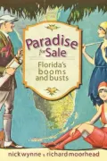 Paradise for Sale: Florida's Booms and Busts