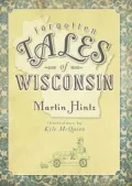 Forgotten Tales of Wisconsin