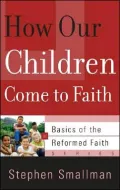 How Our Children Come to Faith