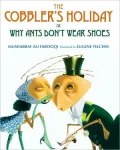 Cobbler's Holiday: Or Why Ants Don't Wear Shoes