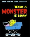 When a Monster Is Born
