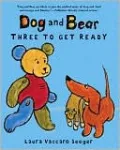 Dog and Bear: Three to Get Ready