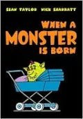 When a Monster is Born