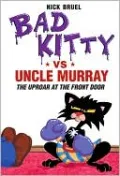 Bad Kitty vs Uncle Murray