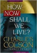 How Now Shall We Live?