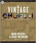 Vintage Church: Timeless Truths and Timely Methods