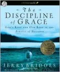 The Discipline of Grace: God's Role and Our Role in the Pursuit of Holiness