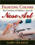 Fighting Colors: The Creation of Military Aircraft Nose Art
