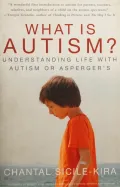 What is Autism?: Understanding Life with Autism or Asperger's