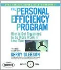 Personal Efficiency Program: How to Get Organized to Do More Work in Less Time