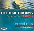 Extreme Dreams Depend on Teams