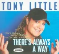 There's Always a Way: How to Develop a Positive Mindset and Succeed in Life and Business