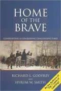 Home of the Brave: Confronting & Conquering Challenging Time