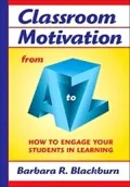 Classroom Motivation from A to Z: How to Engage Your Students in Learning: How to Engage Your Students in Learning