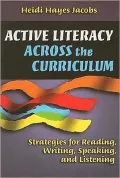 Active Literacy Across the Curriculum: Strategies for Reading, Writing, Speaking, and Listening: Strategies for Reading, Writing, Speaking, and Listening