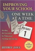 Improving Your School One Week at a Time: Building the Foundation for Professional Teaching and Learning: Building the Foundation for Professional Teaching and Learning