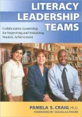 Literacy Leadership Teams: Collaborative Leadership for Improving and Sustaining Student Achievement