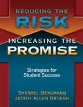 Reducing the Risk, Increasing the Promise: Strategies for Student Success