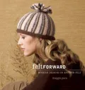 Felt Forward: Modern Designs in Knitted Felt