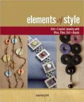 Elements of Style: Knit & Crochet Jewelry with Wire, Fiber, Felt & Beads