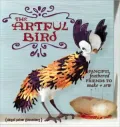 The Artful Bird: Feathered Friends to Make and Sew