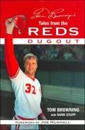 Tom Browning's Tales from the Reds Dugout