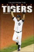 Tales from the Detroit Tigers Dugout