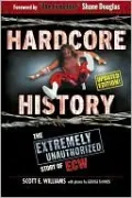 Hardcore History: The Extremely Unauthorized Story of ECW
