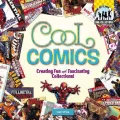 Cool Comics: Creating Fun and Fascinating Collections
